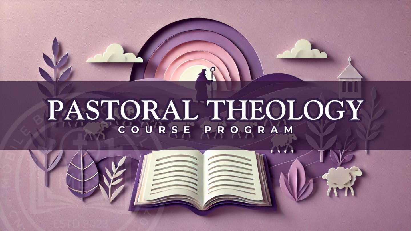 Pastoral Theology Course for 21st Century Church | Mobile Bible School Inc.